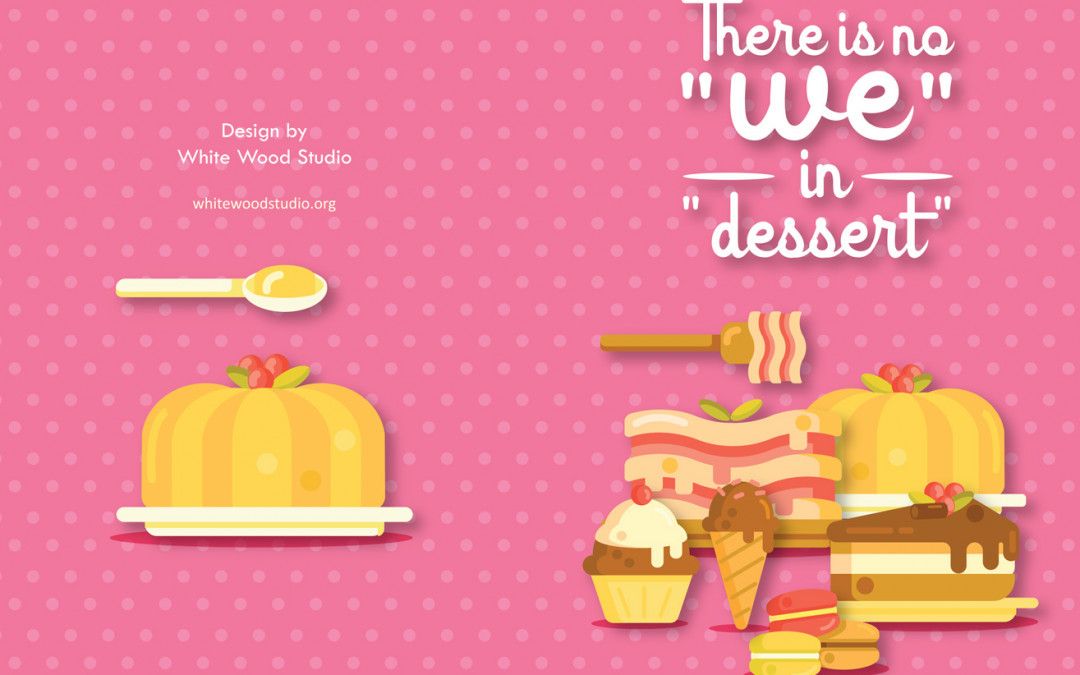 There is No “We” in “Dessert” Funny Notebook Design