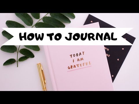 HOW TO JOURNAL FOR BEGINNERS | EASY STEPS TO START TODAY