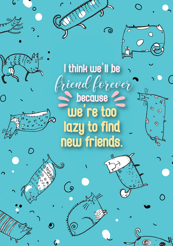 I-think-well-be-friend-forever-because-were-too-lazy-to-find-new-friends-Fun-gag-friendship-Journal-quote-notebook-friendship-Appreciation-Gift-design-by-white-wood-studio